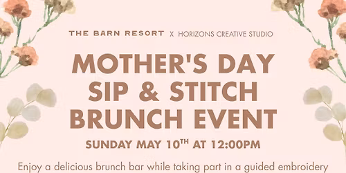 Mother's Day Sip & Stitch Brunch 