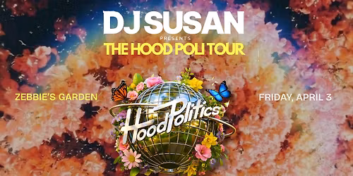 DJ Susan Presents: The Hood Poli Tour