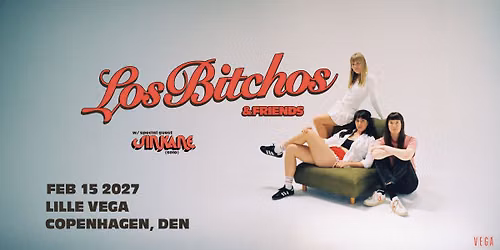 Los Bitchos & Friends - VEGA