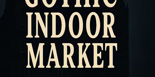 Fright Fair Gothic Indoor Market Lowestoft