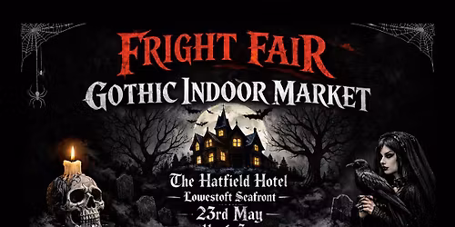 Fright Fair Gothic Indoor Market Lowestoft