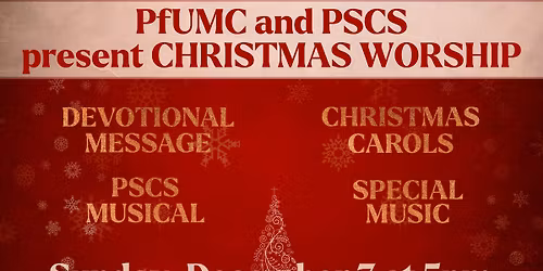 PfUMC and PSCS present Christmas Worship