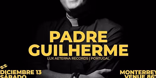 Padre Guilherme at Monterrey
