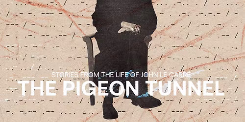 Top Spy & World Class Author: John le Carr\u00e9 in "Pigeon Tunnel"