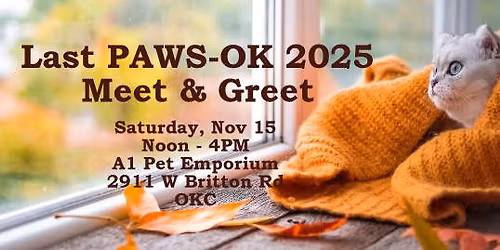 Last PAWS-OK 2025 Meet & Greet at A1 Pet Emporium 