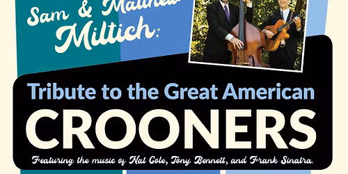 Great American Crooners at McCallum Theatre