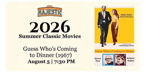 Summer Classics: Guess Who's Coming to Dinner