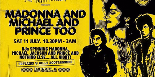 Madonna and Michael and Prince too