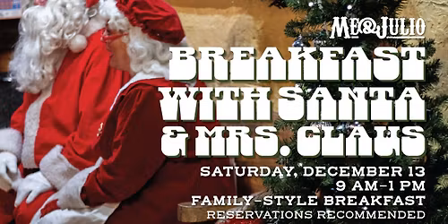 Breakfast with Santa & Mrs. Claus @ Me & Julio Hastings