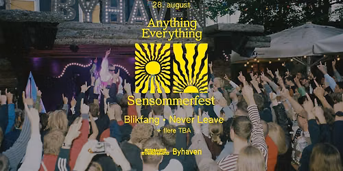 Anything Everything Sensommerfest: Blikfang & never leave \/\/ Byhaven