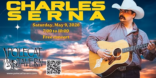 Charles Serna at Polecat Tavern - Saturday, May 9th at 7pm