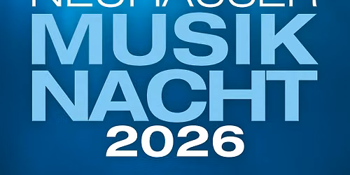 Neuhauser Musiknacht 2026
