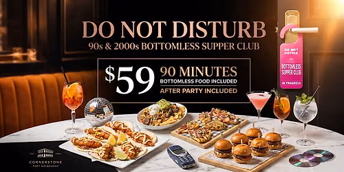 $59 Bottomless Drinks + Food + After Party | 90s & 2000s Throwbacks