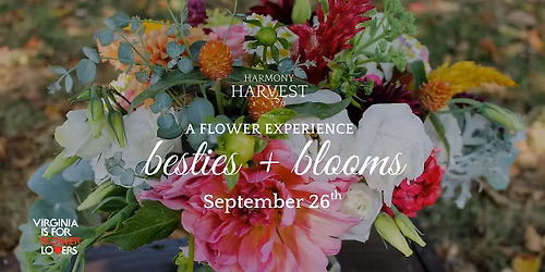 Harmony Harvest Farm: Besties & Bloom, A Flower Experience