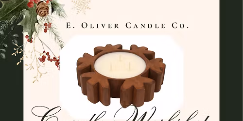 Christmas Dough Bowl Candle Workshop with E. Oliver Candle Co.