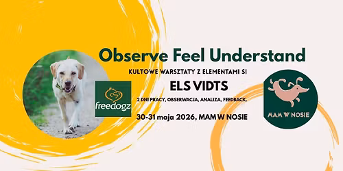 Observe Feel Understand - kultowe warsztaty z Els Vidts