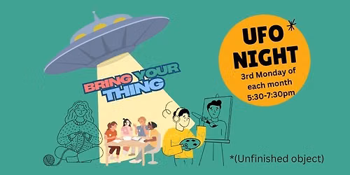 Adult UFO (Unfinished Object) Craft Night