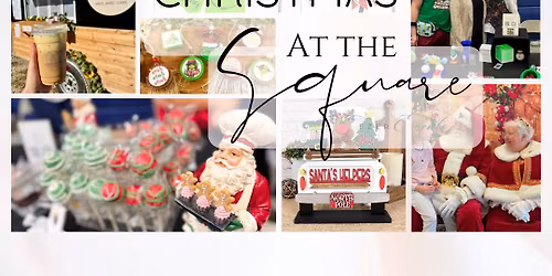 4th Annual🎄Christmas at the Square🎄