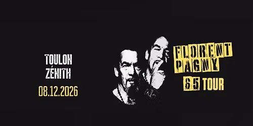 FLORENT PAGNY \u2022 Z\u00c9NITH DE TOULON \u2022 08 D\u00c9CEMBRE 2026