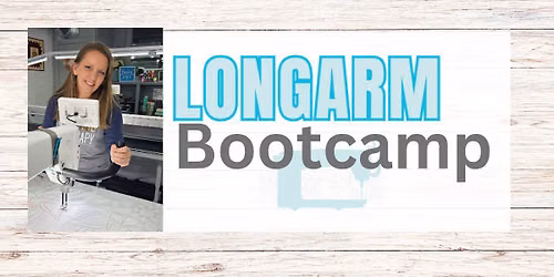 \ud83e\udea1Longarm Bootcamp\ud83d\udcaa August 2026