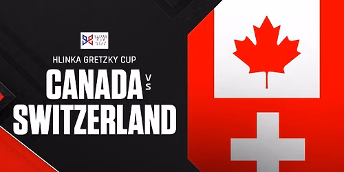 Hlinka Gretzky Cup: Canada vs. Switzerland