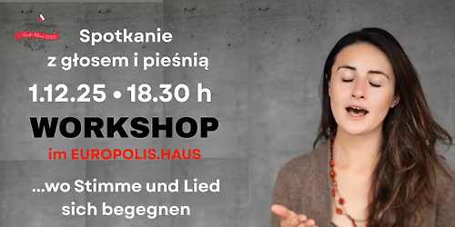 SPOTKANIE Z G\u0141OSEM \u2013 WORKSHOP \u2013 im Europolis K\u00f6ln e.V. \u2013 wo Stimme und Lied sich begegnen