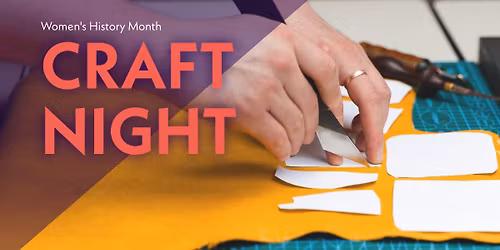 Craft Night at Springville Public Library for Women's History Month