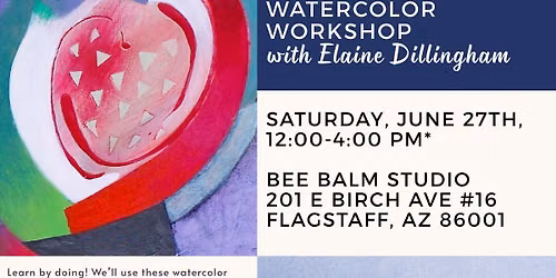 Watercolor Workshop -  Fresh Fruit Fantasy June 27