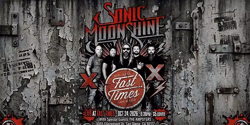 Sonic Moonshine with The Ampsters @ Fast Times
