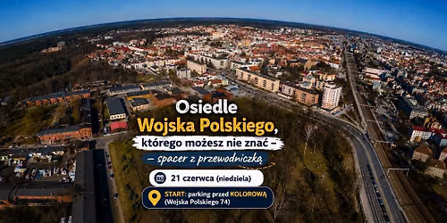 Osiedle Wojska Polskiego, kt\u00f3rego mo\u017cesz nie zna\u0107 \u2013 spacer z przewodniczk\u0105
