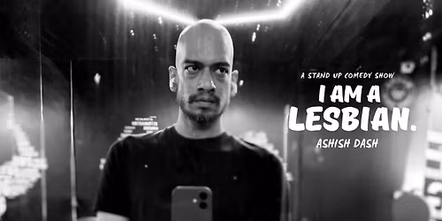 I Am A Lesbian By Ashish Dash