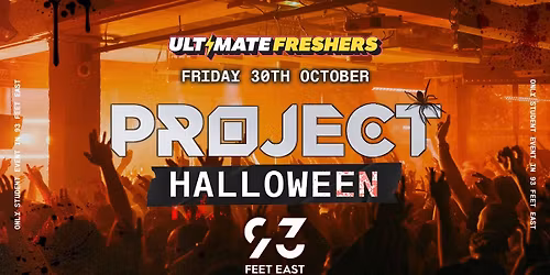 PROJECT HALLOWEEN LONDON 2026 \ud83c\udf83 London's Biggest Halloween Event! Only Student Event to be held at 93 Feet East!