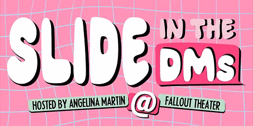 Slide In The DMs: A Comedy Show About Shooting Your Shot!