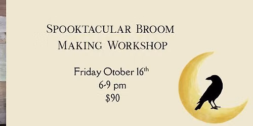 Spooktacular Broom Making Workshop