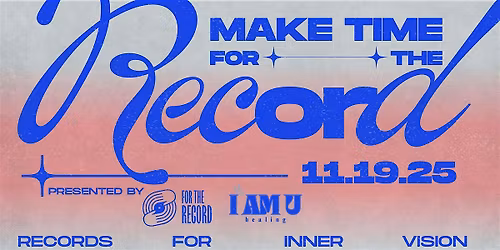 Make Time. x For the Record