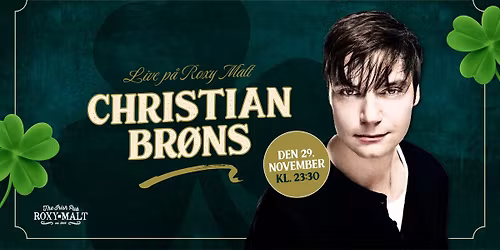 Christian Br\u00f8ns Live - 29. november - Roxy Viborg