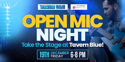Open Mic Night at Tavern Blue | Co-hosted by West Music