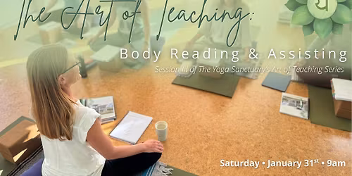 The Art of Teaching: Body Reading & Assisting 