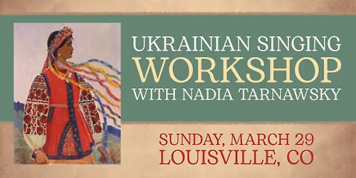Ukrainian Singing Workshop with Nadia Tarnawsky