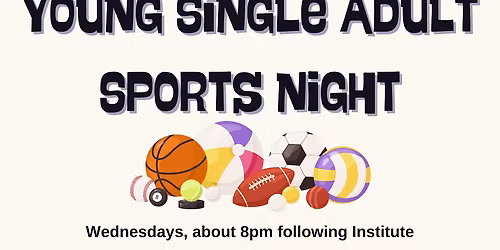 Young Single Adult Sport Night with Missionaries