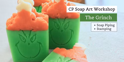 CP Soap Art Workshop | The Grinch | Piping and Stamping | Early Bird Special Now