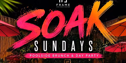 SOAK SUNDAYS Poolside Brunch and Day Party
