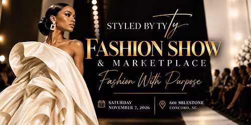 Styled by Ty Presents: Fashion Show & Marketplace