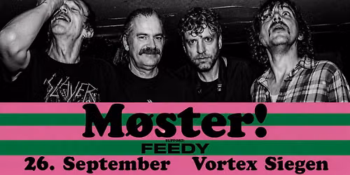 M\u00d8STER! (NO) & Feedy live at Vortex Surfer Siegen