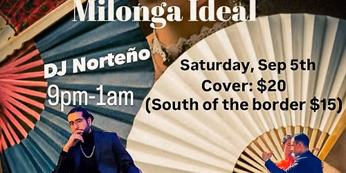 SAT\/SEPTEMBER. 5 - Milonga Ideal - TDJ Norte\u00f1o