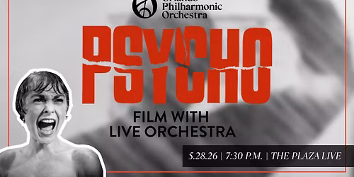 Orlando Philharmonic Orchestra presents: PSYCHO Film with Live Orchestra
