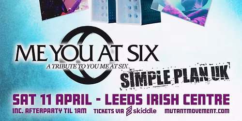 THE KILLAZ UK \/ Me You At Six \/ Simple Plan UK: Leeds Irish Centre