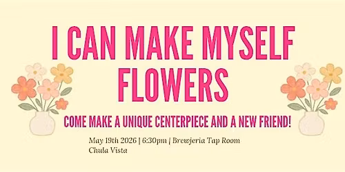 I Can Make Myself Flowers