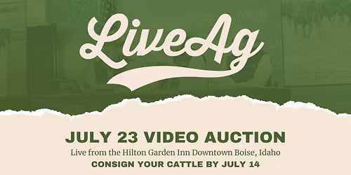LiveAg Video Auction | July 23 | Boise, Idaho