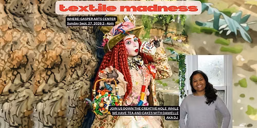 Textile Madness: Down the Creative Hole with Danielle aka DJ